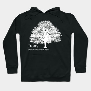 Irony Hoodie